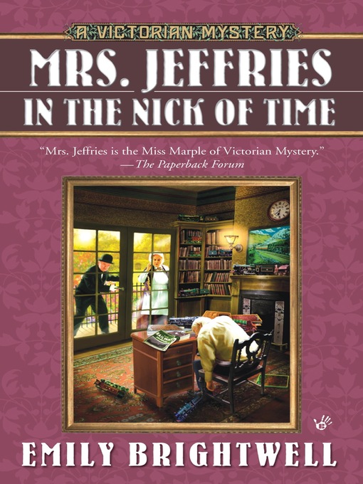 Title details for Mrs. Jeffries in the Nick of Time by Emily Brightwell - Available